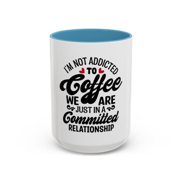 Coffee Lovers Mug, Committed Relationship Coffee Cup, Funny Gift for Her, Office Coffee Mug, Gift for Coffee Enthusiasts - Image 38