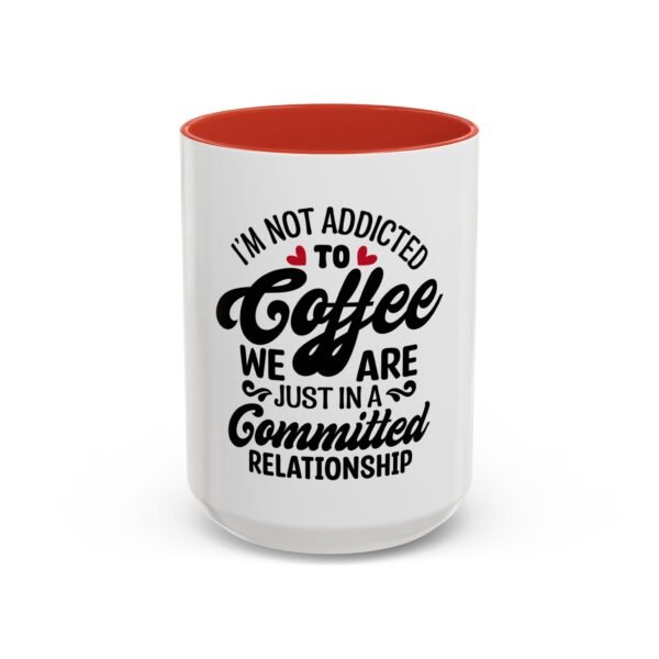 Coffee Lovers Mug, Committed Relationship Coffee Cup, Funny Gift for Her, Office Coffee Mug, Gift for Coffee Enthusiasts - Image 29