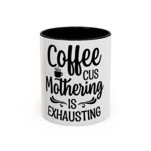 Coffee Cus Mothering is Exhausting Colorful Coffee Mug for Grandmas – Perfect Gift for Birthday, Mother’s Day, Coffee Lovers, Home or Office Decor