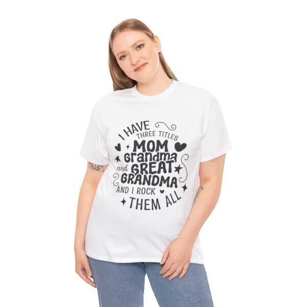 RML I Have Three Titles Tee, Funny Grandma Tee, Mom and Great Grandma Shirt, Mother's Day Gift, Family T-Shirt, Unisex Cotton Tee - Image 10