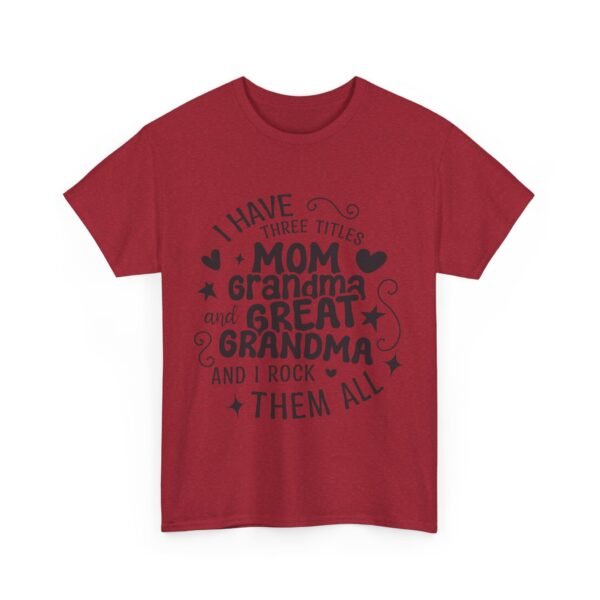 RML I Have Three Titles Tee, Funny Grandma Tee, Mom and Great Grandma Shirt, Mother's Day Gift, Family T-Shirt, Unisex Cotton Tee - Image 53