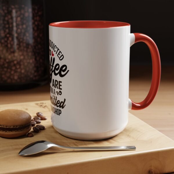 Coffee Lovers Mug, Committed Relationship Coffee Cup, Funny Gift for Her, Office Coffee Mug, Gift for Coffee Enthusiasts - Image 33