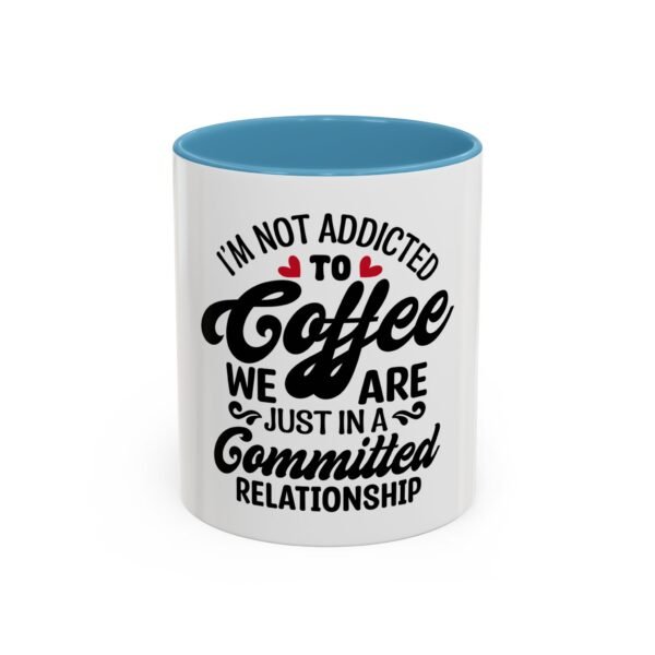 Coffee Lovers Mug, Committed Relationship Coffee Cup, Funny Gift for Her, Office Coffee Mug, Gift for Coffee Enthusiasts - Image 34