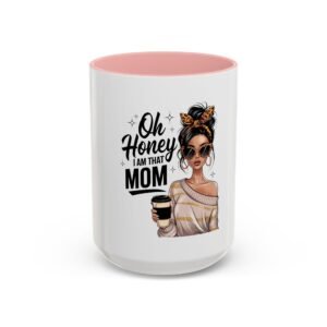 RML Oh Honey, I Am That Mom Accent Coffee Mug – Cute Gift for Moms, Funny Coffee Mug, Mother’s Day Gift, Unique Cup, Stylish Drinkware