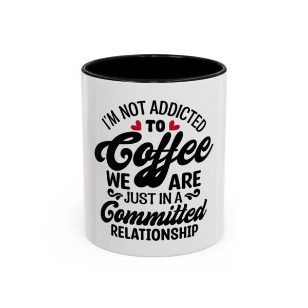 Coffee Lovers Mug, Committed Relationship Coffee Cup, Funny Gift for Her, Office Coffee Mug, Gift for Coffee Enthusiasts - Image 5