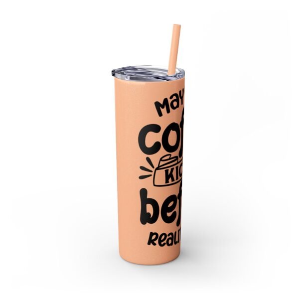 Coffee Kick-In Skinny Tumbler, 20oz | Motivational Drinkware for Daily Boost, Gifts for Coffee Lovers, Travel Mug, Unique Drink [...] - Image 15
