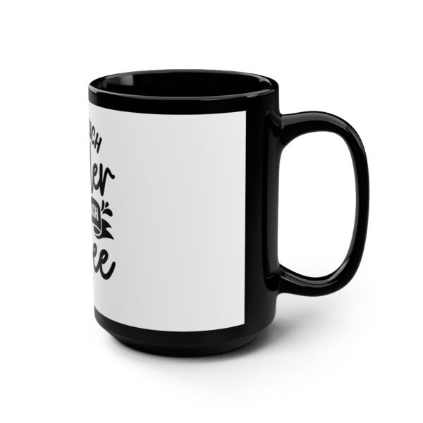 Funny Toddler Coffee Mug, Gift for New Parents, 15oz Black Mug, Too Much Toddler Not Enough Coffee, Parent Humor, Baby Shower Gift - Image 2