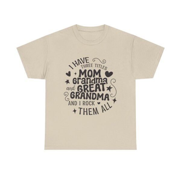 RML I Have Three Titles Tee, Funny Grandma Tee, Mom and Great Grandma Shirt, Mother's Day Gift, Family T-Shirt, Unisex Cotton Tee - Image 19