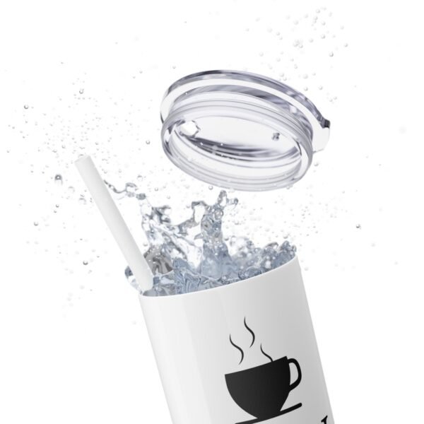 Coffee Lover's Skinny Tumbler | May Coffee Kick In Before Reality | Travel Mug, Gift for Her, Motivational Drinkware, Morning Coffee Cup - Image 5