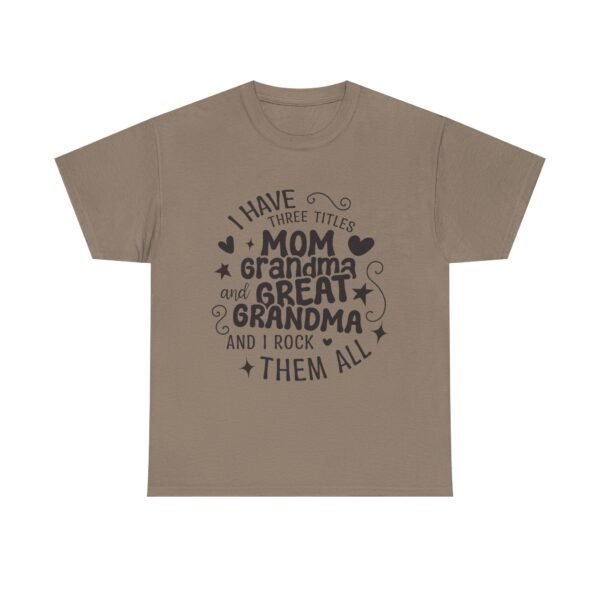 RML I Have Three Titles Tee, Funny Grandma Tee, Mom and Great Grandma Shirt, Mother's Day Gift, Family T-Shirt, Unisex Cotton Tee - Image 31