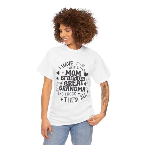 RML I Have Three Titles Tee, Funny Grandma Tee, Mom and Great Grandma Shirt, Mother's Day Gift, Family T-Shirt, Unisex Cotton Tee - Image 9