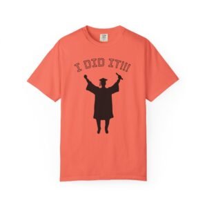 Graduation Celebration T-Shirt, I Did It T-Shirt, Unisex Graduation Tee, Funny Grad Shirt, Gift for Graduates, Graduation Party Attire
