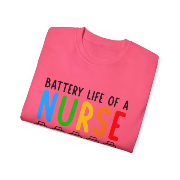 Battery Life of a Nurse Tee, Funny Nurse Gift, Healthcare Worker Shirt, Nursing Humor Apparel, Nurse Appreciation Day Tee - Image 47
