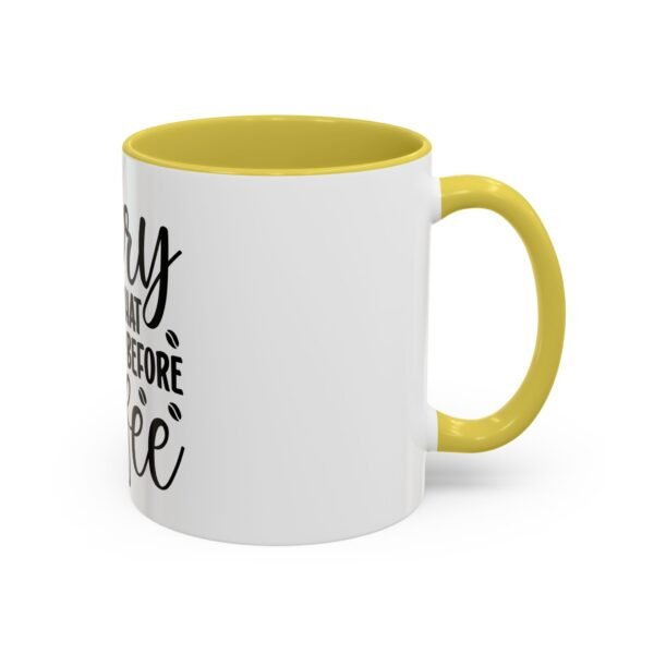 Funny Coffee Mug – 'Sorry for What I Said Before Coffee' – Gift for Coffee Lovers, Humorous Mug, Office Coffee Cup, Coffee Gifts, [...] - Image 48