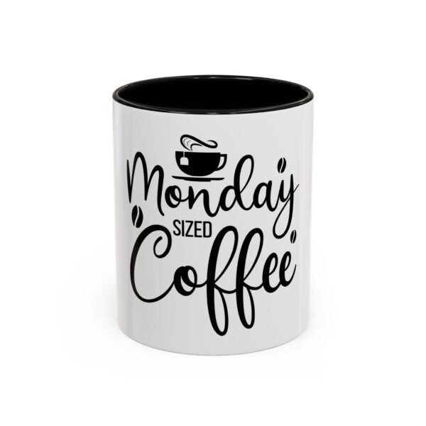 Monday Sized Coffee Accent Mug - Coffee Lover Gift, Funny Mug, Kitchen Decor, Office Coffee Cup, Gift for Her - Image 11