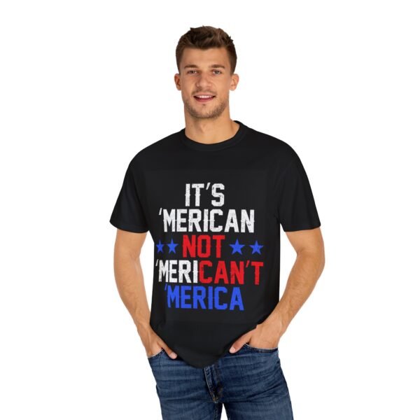 Patriotic T-Shirt with Humor, It's 'Merican Not 'Mericant Tee, Independence Day Apparel, Gifts for Americans, Fun Casual Wear - Image 4