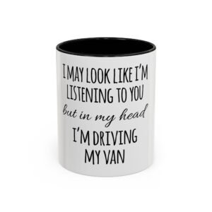 Fun Quote Coffee Mug – Perfect Gift for Van Lovers, Friends’ Birthday, Office Humor, Unique Travel Accessories, Motivational