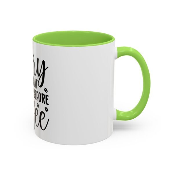 Funny Coffee Mug – 'Sorry for What I Said Before Coffee' – Gift for Coffee Lovers, Humorous Mug, Office Coffee Cup, Coffee Gifts, [...] - Image 26