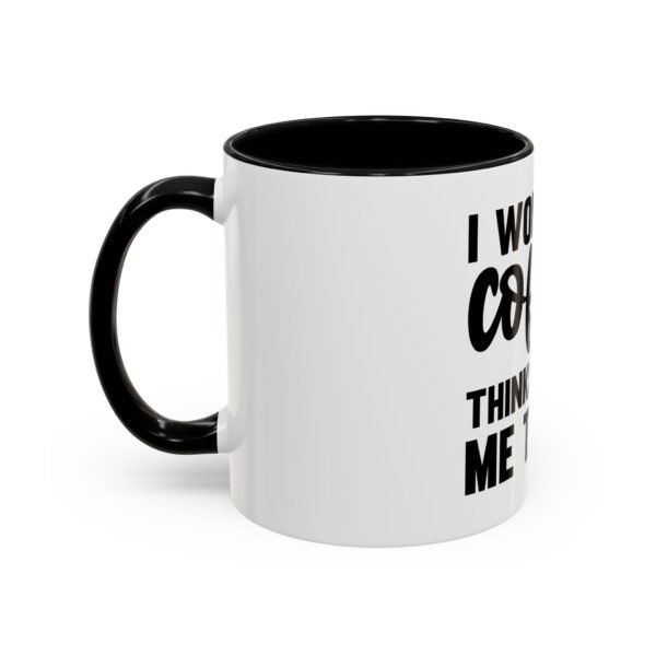 Funny Coffee Mug for Coffee Lovers, Gift for Friends, Office Humor, Kitchen Decor, 11oz 15oz Accent Mug - Image 3