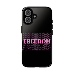 Freedom Phone Case – Tough Cases for Bold Expressions, Unique Mobile Accessory, Stylish Gift for Teens, Affirmation Case, Everyday Use