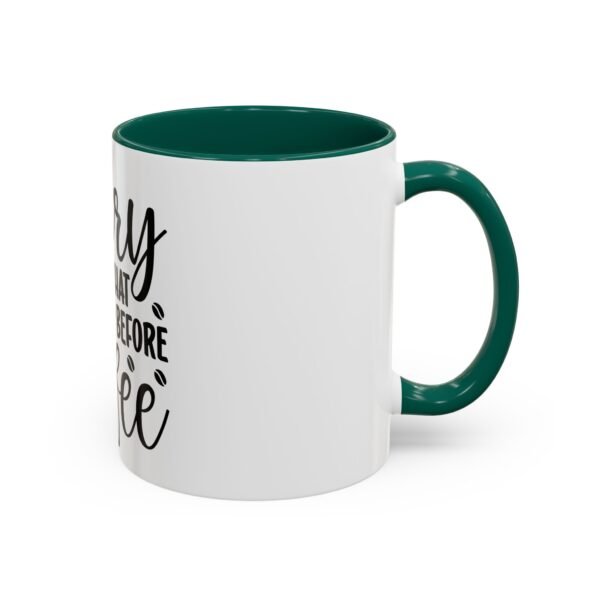Funny Coffee Mug – 'Sorry for What I Said Before Coffee' – Gift for Coffee Lovers, Humorous Mug, Office Coffee Cup, Coffee Gifts, [...] - Image 18