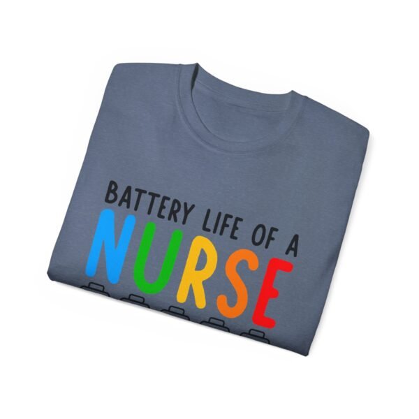 Battery Life of a Nurse Tee, Funny Nurse Gift, Healthcare Worker Shirt, Nursing Humor Apparel, Nurse Appreciation Day Tee - Image 39