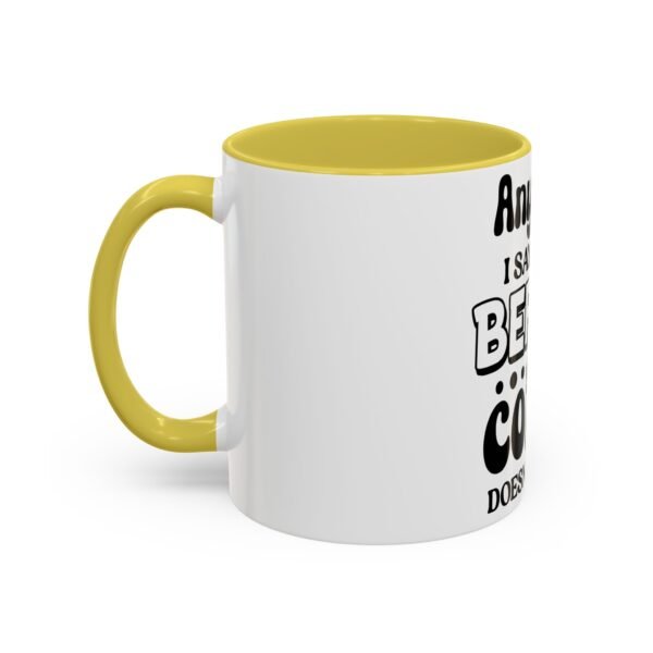 Anything I Say Or Do Colorful Motivational Coffee Mug - Perfect for Mondays, Coffee Lovers, Office Decor, Gift for Her, Inspirational Kitchenware, Funny Mug - Image 50
