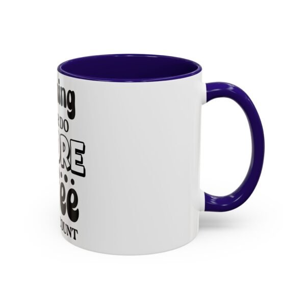 Anything I Say Or Do Colorful Motivational Coffee Mug - Perfect for Mondays, Coffee Lovers, Office Decor, Gift for Her, Inspirational Kitchenware, Funny Mug - Image 10