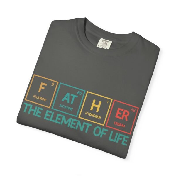 Father Element of Life T-Shirt, Unisex Gift, Dad's Day Out Tee, Science Dad Shirt, Father's Day Present, Casual Everyday Wear - Image 21