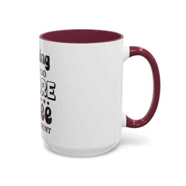 Anything I Say Or Do Colorful Motivational Coffee Mug - Perfect for Mondays, Coffee Lovers, Office Decor, Gift for Her, Inspirational Kitchenware, Funny Mug - Image 76