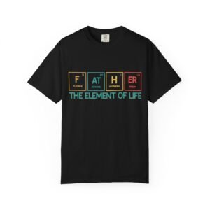 Father Element of Life T-Shirt, Unisex Gift, Dad’s Day Out Tee, Science Dad Shirt, Father’s Day Present, Casual Everyday Wear