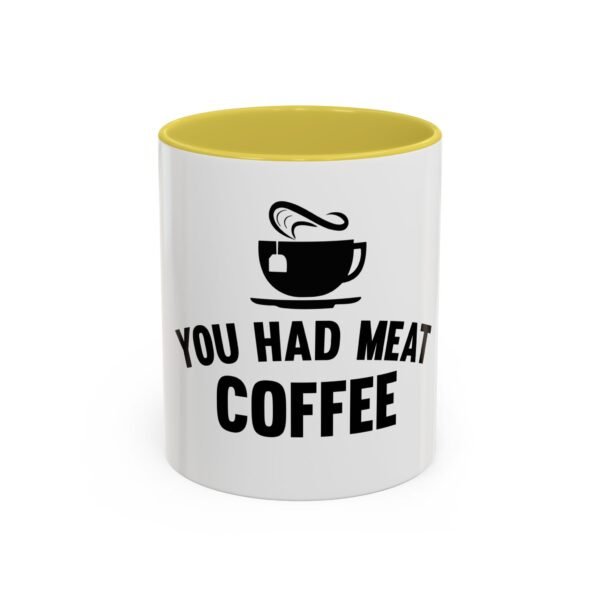 Colorful Coffee Mugs - You Had Meat Coffee, Unique Gift for Coffee Lovers, Fun Kitchen Decor, Perfect for Birthdays, Holidays - Image 47