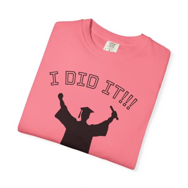 Graduation Celebration T-Shirt, I Did It T-Shirt, Unisex Graduation Tee, Funny Grad Shirt, Gift for Graduates, Graduation Party Attire - Image 49