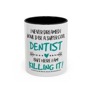 Super Cool Dentist Coffee Mug – Fun Gift for Dentists, Coffee Lovers, Graduation, Office Decor, Motivational Quote Mug