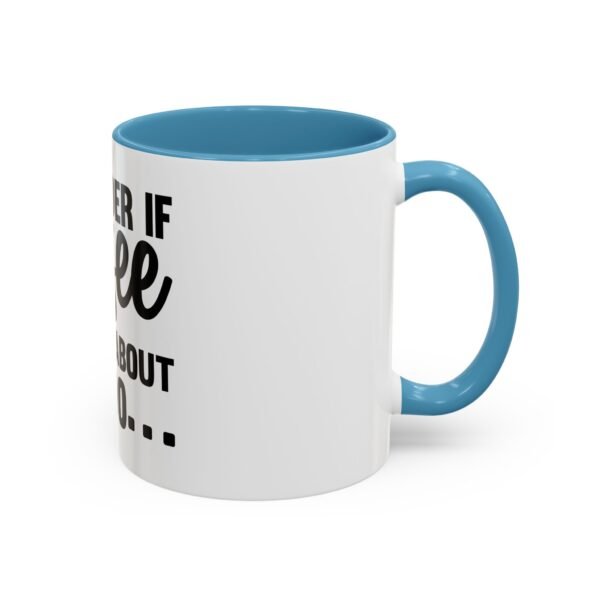 Funny Coffee Mug for Coffee Lovers, Gift for Friends, Office Humor, Kitchen Decor, 11oz 15oz Accent Mug - Image 18