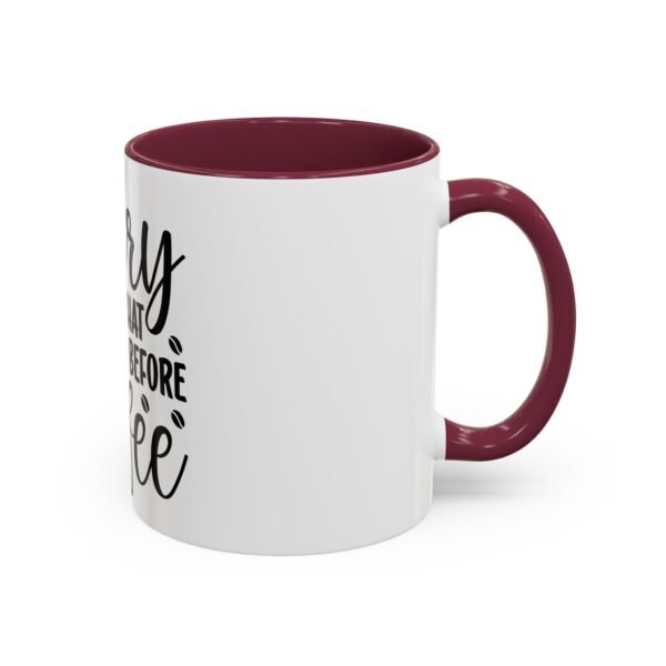 Funny Coffee Mug – 'Sorry for What I Said Before Coffee' – Gift for Coffee Lovers, Humorous Mug, Office Coffee Cup, Coffee Gifts, [...] - Image 30
