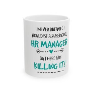 Super Cool HR Manager Ceramic Mug – Funny Gift for Work, Office Decor, Birthday Present, Coffee Lover, Motivational Quote