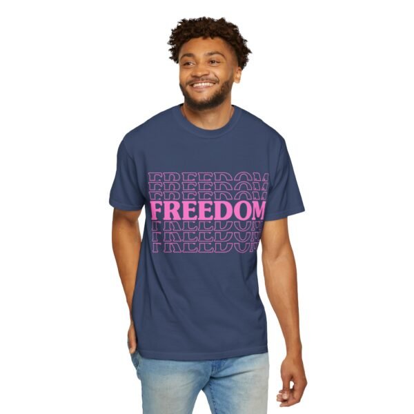 Freedom Unisex Garment-Dyed T-Shirt, Casual Wear, Gift for Her, Relaxed Fit Tee, Statement Tee, Comfortable Everyday Shirt - Image 5