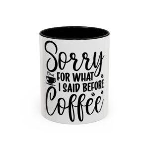 Funny Coffee Mug – 'Sorry for What I Said Before Coffee' – Gift for Coffee Lovers, Humorous Mug, Office Coffee Cup, Coffee Gifts, [...]