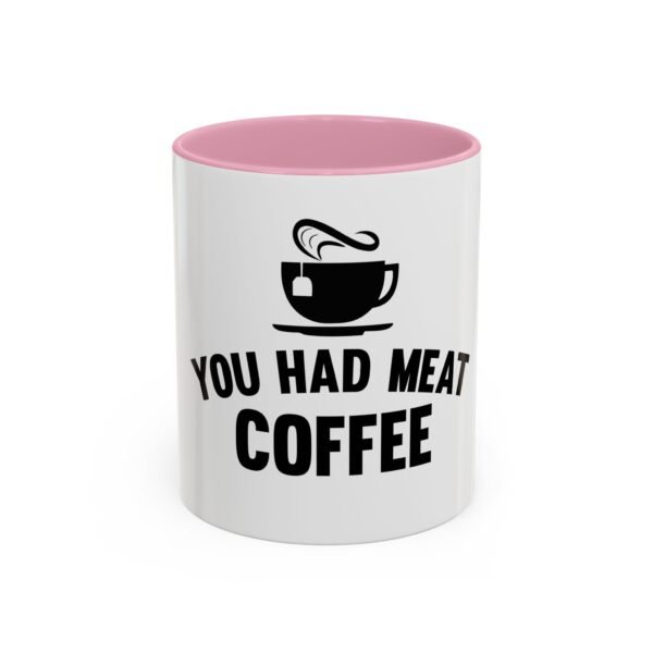 Colorful Coffee Mugs - You Had Meat Coffee, Unique Gift for Coffee Lovers, Fun Kitchen Decor, Perfect for Birthdays, Holidays - Image 37