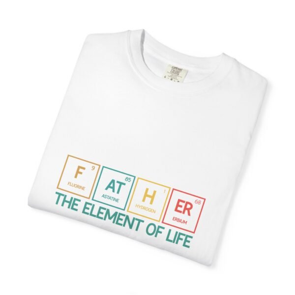 Father Element of Life T-Shirt, Unisex Gift, Dad's Day Out Tee, Science Dad Shirt, Father's Day Present, Casual Everyday Wear - Image 7