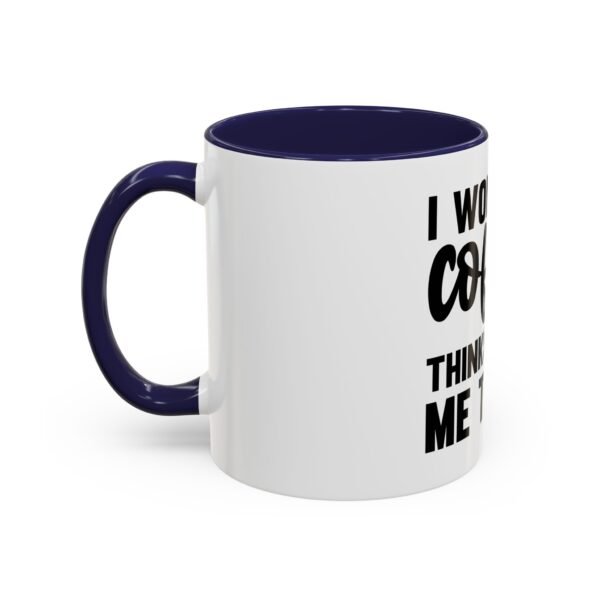 Funny Coffee Mug for Coffee Lovers, Gift for Friends, Office Humor, Kitchen Decor, 11oz 15oz Accent Mug - Image 7