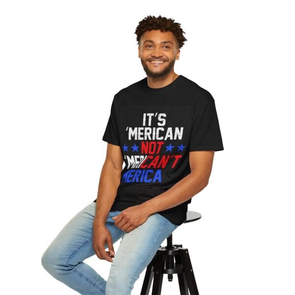 Patriotic T-Shirt with Humor, It's 'Merican Not 'Mericant Tee, Independence Day Apparel, Gifts for Americans, Fun Casual Wear - Image 11