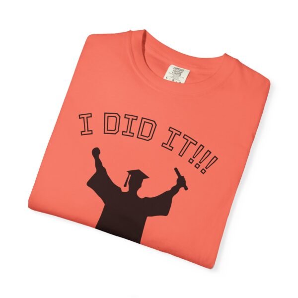 Graduation Celebration T-Shirt, I Did It T-Shirt, Unisex Graduation Tee, Funny Grad Shirt, Gift for Graduates, Graduation Party Attire - Image 3