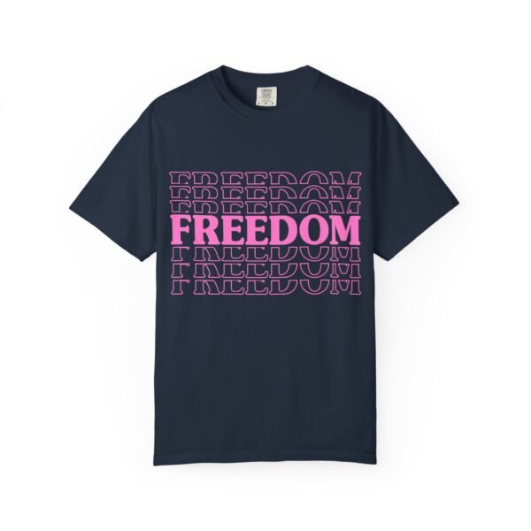 Freedom Unisex Garment-Dyed T-Shirt, Casual Wear, Gift for Her, Relaxed Fit Tee, Statement Tee, Comfortable Everyday Shirt - Image 20