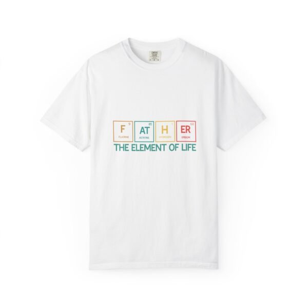 Father Element of Life T-Shirt, Unisex Gift, Dad's Day Out Tee, Science Dad Shirt, Father's Day Present, Casual Everyday Wear - Image 5