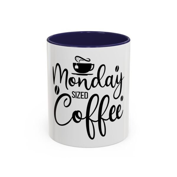 Monday Sized Coffee Accent Mug - Coffee Lover Gift, Funny Mug, Kitchen Decor, Office Coffee Cup, Gift for Her - Image 15