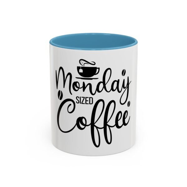 Monday Sized Coffee Accent Mug - Coffee Lover Gift, Funny Mug, Kitchen Decor, Office Coffee Cup, Gift for Her - Image 29