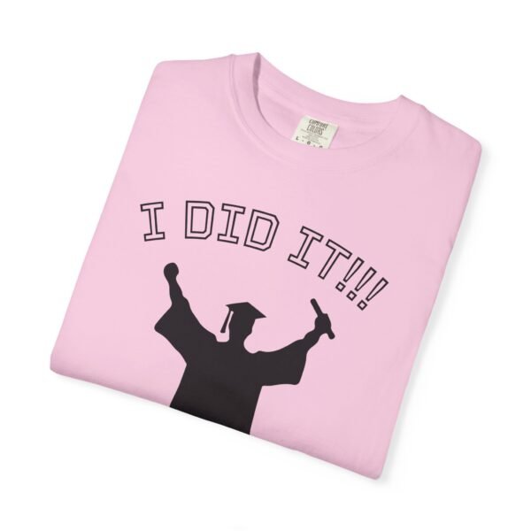 Graduation Celebration T-Shirt, I Did It T-Shirt, Unisex Graduation Tee, Funny Grad Shirt, Gift for Graduates, Graduation Party Attire - Image 45