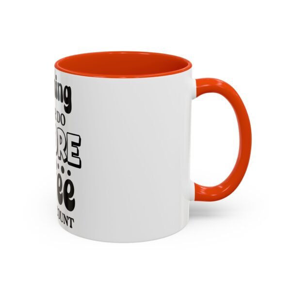 Anything I Say Or Do Colorful Motivational Coffee Mug - Perfect for Mondays, Coffee Lovers, Office Decor, Gift for Her, Inspirational Kitchenware, Funny Mug - Image 34